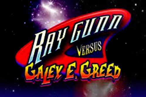 ray-gunn-versus-galex-e-greed