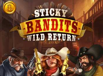 sticky-bandits-wild-return